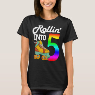Rollin Into 5 Women Skating Rolling Shoes Birthd T-Shirt