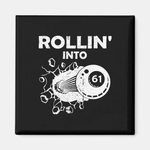 Rollin Into 61 Billiards 61st Birthday Flaming Bil Magnet