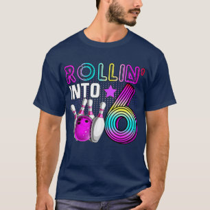 Rollin into 6 Bowling Birthday Party 6th Birthday T-Shirt