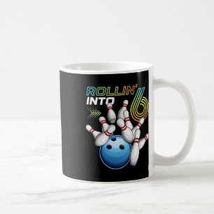 Rollin Into 6 Retro Bowling Birthday Party 6th Bir Coffee Mug