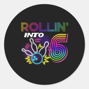 Rollin Into 6 Year Old Birthday Bowling Party 6th Classic Round Sticker