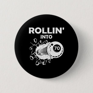 Rollin Into 70 Billiards 70th Birthday Flaming Bil 6 Cm Round Badge