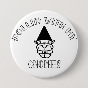 Rollin' With My Gnomies 7.5 Cm Round Badge