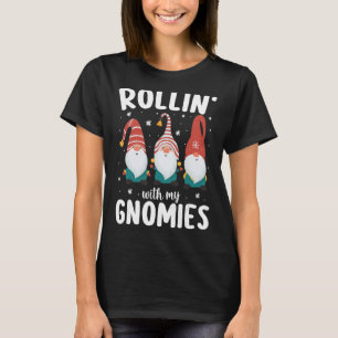 Rollin With My Gnomies Women's Christmas Novelty 1 T-Shirt