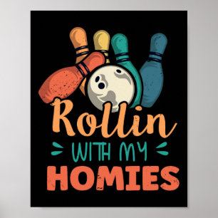 Rollin With My Homies Retro Bowling 2 Poster