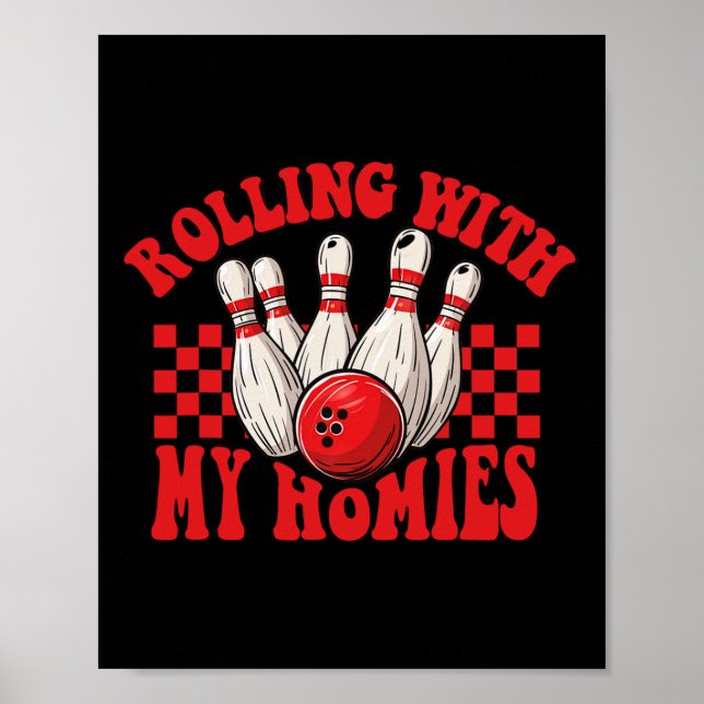 Rollin With My Homies Retro Bowling Funny Bowling  Poster (Front)