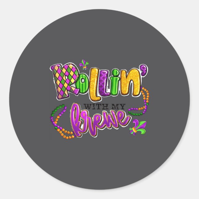 Rollin With My Krewe Mardi Gras For Men Women Boys Classic Round Sticker (Front)