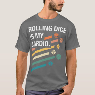 Rolling Dice is My dio Funny RPG Quotes T-Shirt