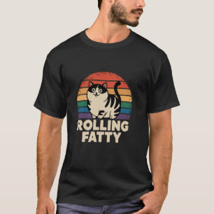 Rolling Fatties Cat Animal Funny Cat Lover, Cat T-Shirt