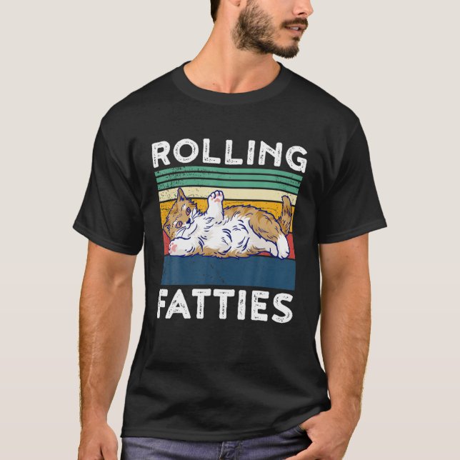 Rolling Fatties Cat Funny Cat T-Shirt (Front)