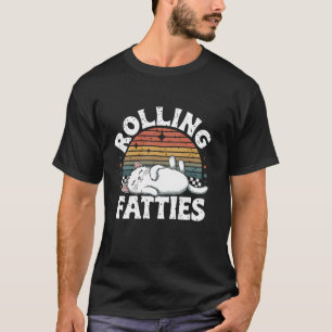 Rolling Fatties Cat Lover Funny Cat Kitten T-Shirt