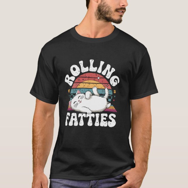 Rolling Fatties Cat Lover Funny Cat Kitten T-Shirt (Front)