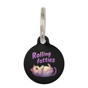 Rolling Fatties Cat Meme Funny & Cute Chonk Cats Pet Tag