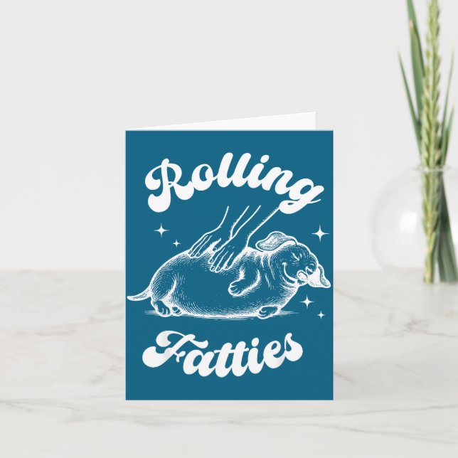 Rolling Fatties Dog Dachshund Weed Wiener Dog Love Card (Front)