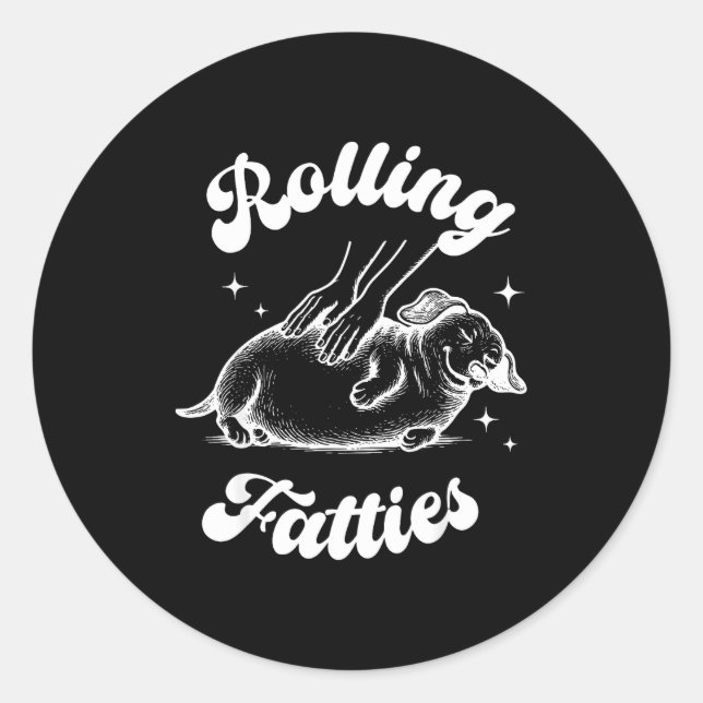 Rolling Fatties Dog Dachshund Weed Wiener Dog Love Classic Round Sticker (Front)