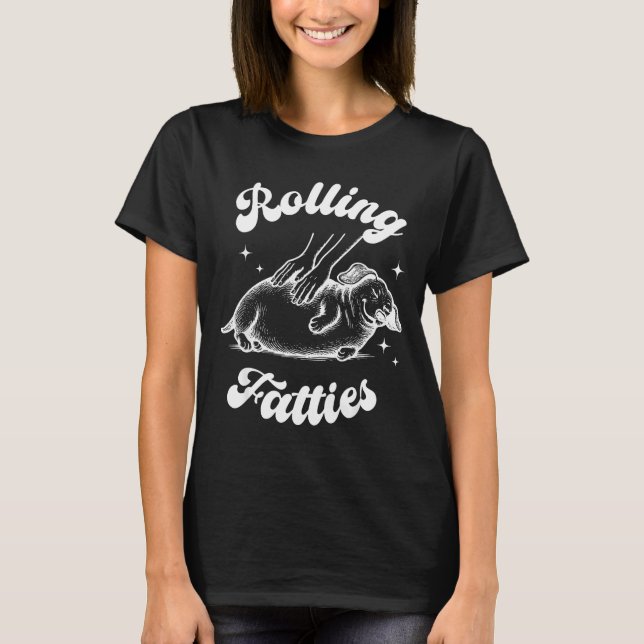 Rolling Fatties Dog Dachshund Weed Wiener Dog Love T-Shirt (Front)