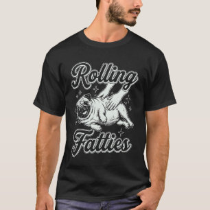 Rolling Fatties Pug T-Shirt