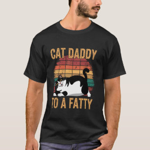 Rolling Fatty Cat Daddy Of A Fatty T-Shirt