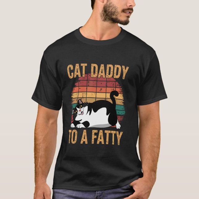 Rolling Fatty Cat Daddy Of A Fatty T-Shirt (Front)