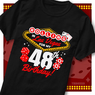 Rolling In Las Vegas 48th Birthday Casino Party T-Shirt
