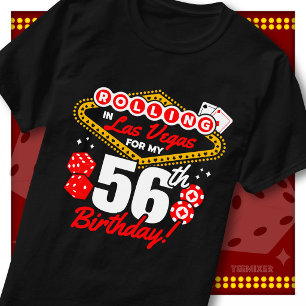 Rolling In Las Vegas 56th Birthday Casino Party T-Shirt