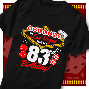 Rolling In Las Vegas 83rd Birthday Casino Party T-Shirt