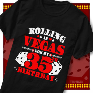 Rolling In Vegas 35th Birthday Casino Dice Party T-Shirt