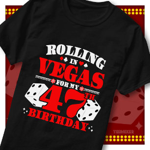 Rolling In Vegas 47th Birthday Casino Dice Party T-Shirt