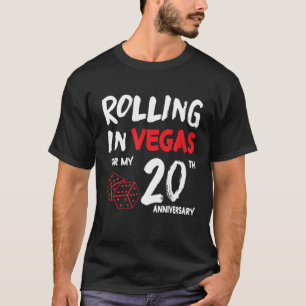 Rolling In Vegas For My 20Th Anniversary Wedding M T-Shirt