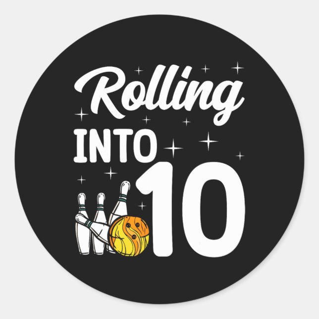 Rolling Into 10 Bowling 10th Birthday  Classic Round Sticker (Front)