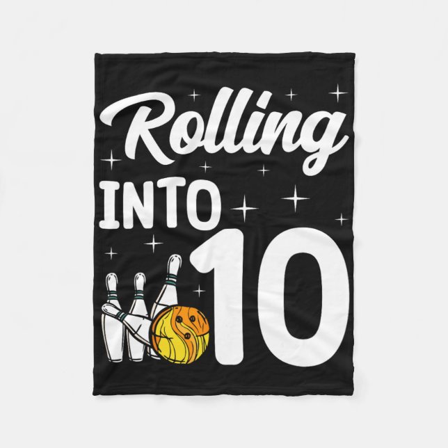Rolling Into 10 Bowling 10th Birthday  Fleece Blanket (Front)