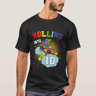 Rolling Into 10 Roller Skates Skating Bdaypy T-Shirt