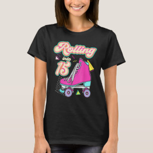 Rolling Into 15 Years Old Girl 15th Birthday Rolle T-Shirt