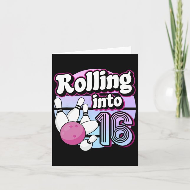 Rolling Into 16 Bowling 16th Birthday  Card (Front)