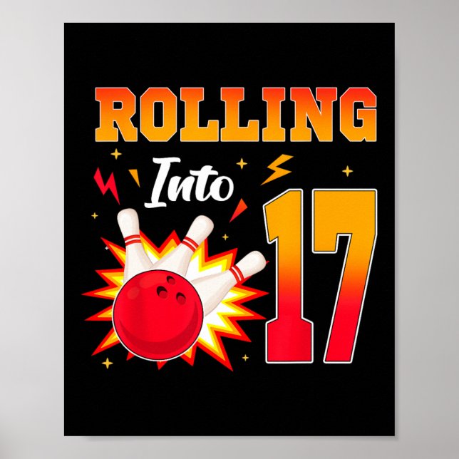 Rolling Into 17 Bowling Birthday Party 17 Year Old Poster (Front)