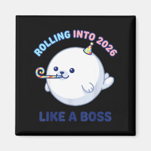 Rolling Into 2026 Like A Boss Funny Seal New Year Magnet