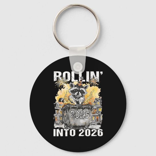 Rolling Into 2026 Trash Racoon Funny New Years Eve Key Ring (Front)