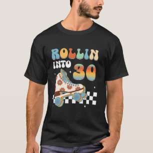 Rolling Into 30 Birthday Groovy Roller Skating 30t T-Shirt