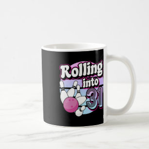 Rolling Into 31 Bowling 31st Birthday Coffee Mug