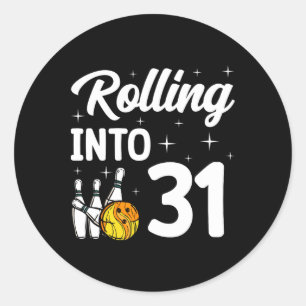 Rolling Into 31 Bowling 31th Birthday  Classic Round Sticker
