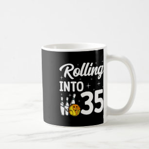 Rolling Into 35 Bowling 35th Birthday Coffee Mug