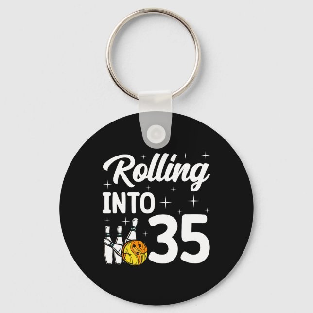 Rolling Into 35 Bowling 35th Birthday  Key Ring (Front)