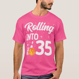 Rolling Into 35 Bowling 35Th Birthday T-Shirt