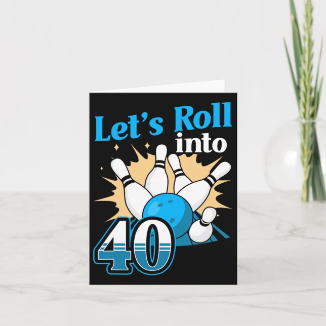 Rolling Into 40 Bowling 40th Birthday  Card (Front)
