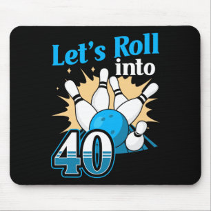 Rolling Into 40 Bowling 40th Birthday  Mouse Mat