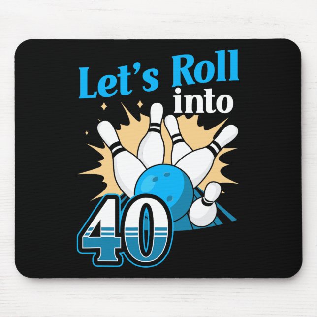 Rolling Into 40 Bowling 40th Birthday  Mouse Mat (Front)
