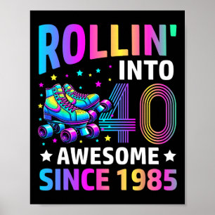 Rolling Into 40 Years Old Skates 40th Birthday Gif Poster