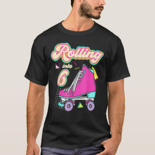 Rolling Into 6 Years Old Girl 6th Birthday Roller T-Shirt