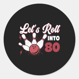Rolling Into 80 Bowling 80th Birthday 1  Classic Round Sticker