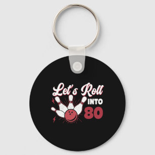 Rolling Into 80 Bowling 80th Birthday 1 Key Ring
